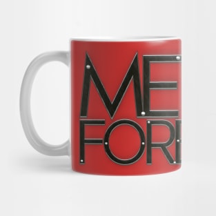 Metal Forever Mug